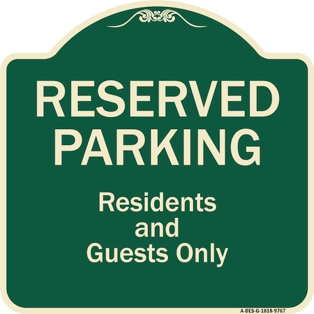 Signmission Designer Series-Reserved Parking-Residents And Guests Only, 18" x 18", G-1818-9767 A-DES-G-1818-9767
